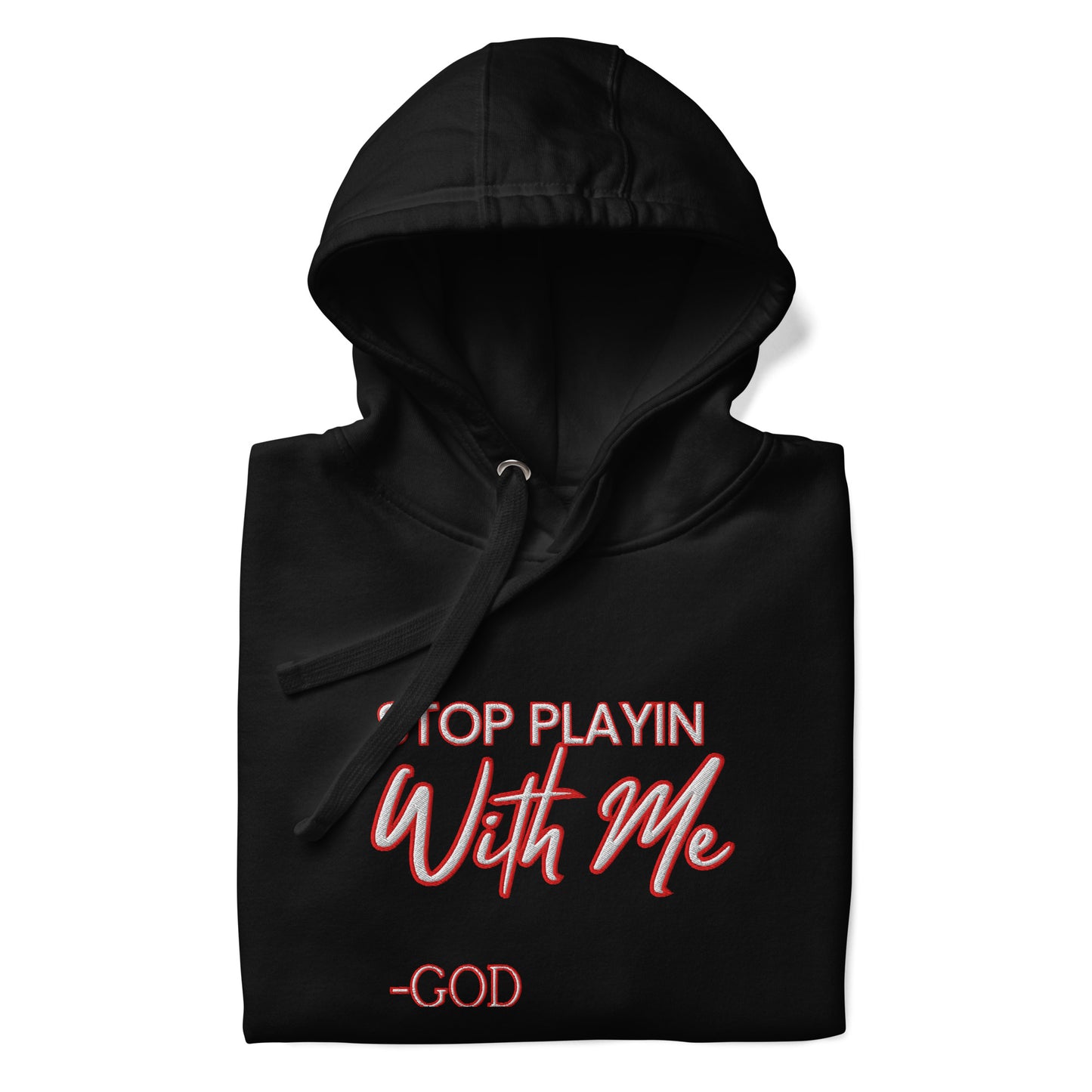 Stop Playing With Me Black Hoodie